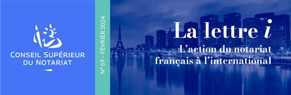 Conseil Supérieur du Notariat - La lettre i, L'influence du notariat français à l'international
